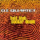 O.T. Quartet - Hold That Sucker Down