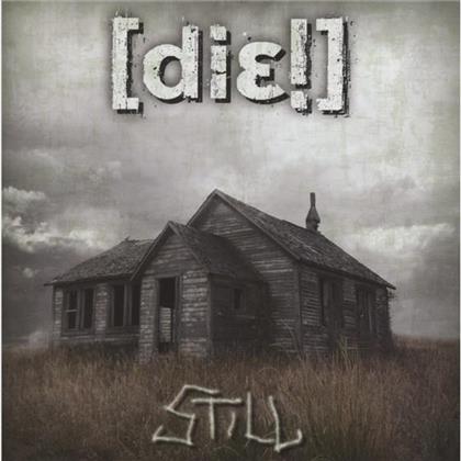 Die! - Still