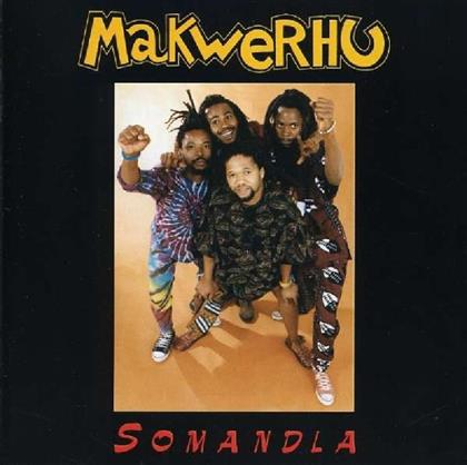 Makwerhu - Somandla