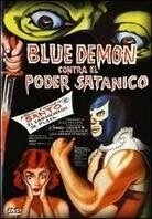 Blue demon contra el Poder Satanico - Blue demon vs. El Poder (1966)