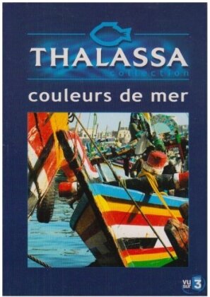 Thalassa - Couleurs de mer