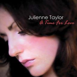 Julienne Taylor - A Time For Love
