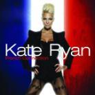 Kate Ryan - French Connection/Best Of - 4 New Songs