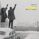 Berlin 1961-1989 - Wall Of Sound (2 CDs)