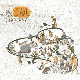 Carl - Ou Poser Des Yeux