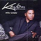 Kevon Edmonds - Who Knew