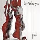 P!nk - I Don't Believe You - 2 Track