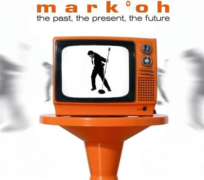 Mark' Oh - Past, Present, Future