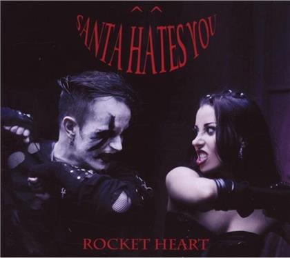 Santa Hates You - Rocket Heart