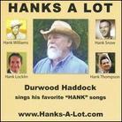 Durwood Haddock - Hanks A Lot