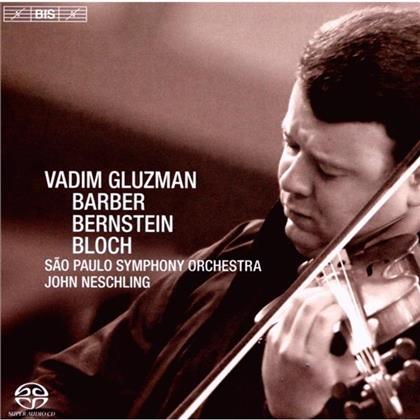 Gluzman Vadim / Neschling John / & Bernstein / Barber / Bloch - Violin-Konz/Serenade/Baal Shem (SACD)