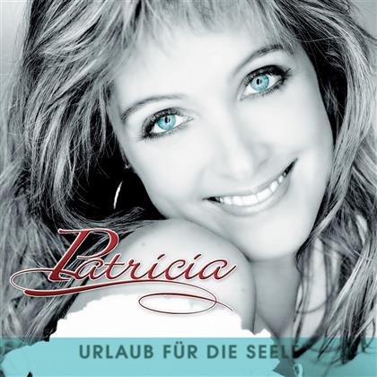 Patricia - Urlaub Für Die Seele