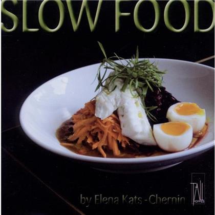 Elena Kats-Chernin (*1957) & Elena Kats-Chernin (*1957) - Slow Food