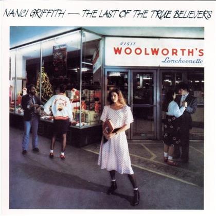 Nanci Griffith - Last Of The True Believers