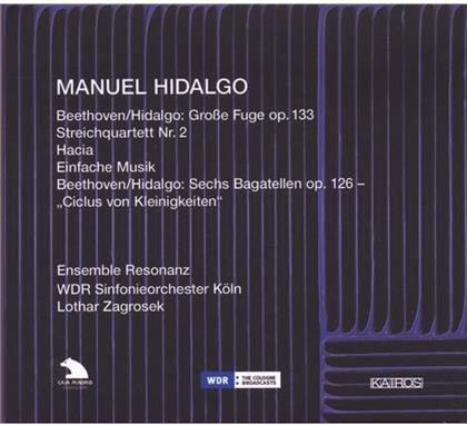 Ensemble Resonanz/Zagrosek Lo & Manuel Hidalgo - Grosse Fuge Op.133. Streichquartett