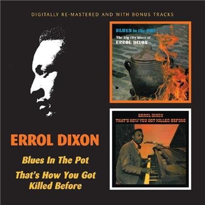 Errol Dixon - Blues In The Pot/That's How You Got Ki (2 CDs)