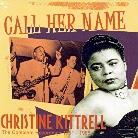 Christine Kittrell - Call Her Name (Digipack)