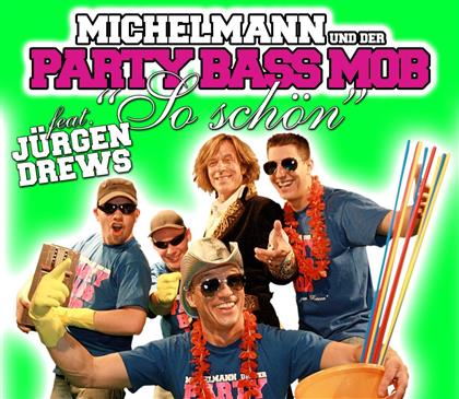 Michelmann & Der Party Bass Mob - So Schön
