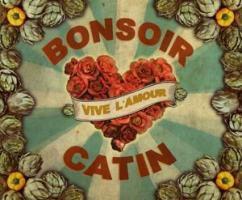 Bonsoir Catin - Vive L'amour