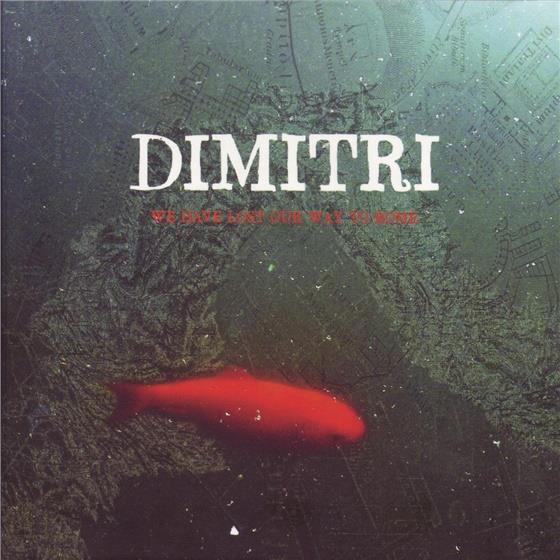 Dimitri (Ch) - We Have Lost Our Way To Rome