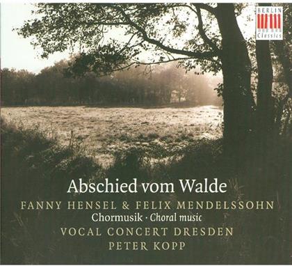 Vocal Concert Dresden & Mendelssohn Felix Bartholdy/Hensel - Abschied Vom Walde