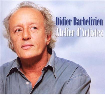 Didier Barbelivien - Atelier D'artistes (CD + DVD)