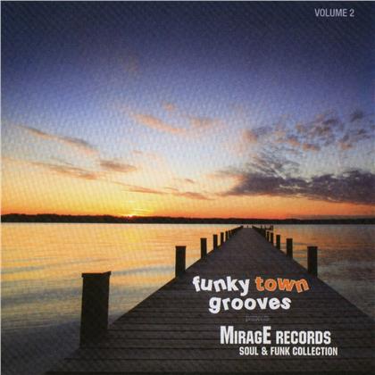 Funky Town Grooves - Mirage Soul & Funk Collection Vol. 2