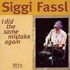 Siggi Fassl - I Did The Same Mistake Again