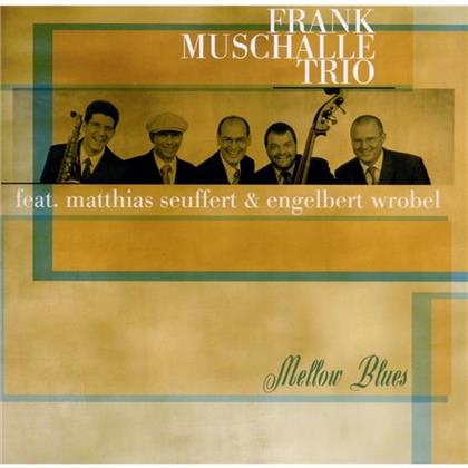 Muschalle Frank Trio - Mellow Blues