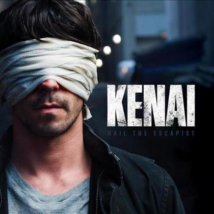Kenai - Hail The Escapist