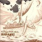 Des Koenigs Halunken - Irrfahrt