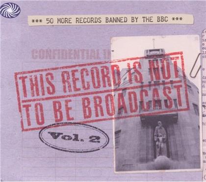 This Record Is Not To Be Broadcast - Vol. 2 (2 CDs)