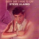 Steve Alaimo - Every Day I Have To Cry