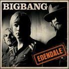Big Bang - Edendale