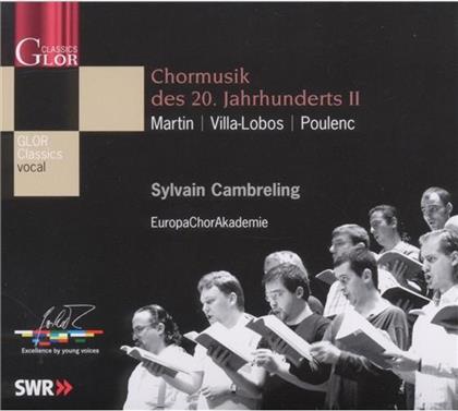Europachorakademie & Martin / Poulenc / Villa - Chormusik 20.Jahrhunderts