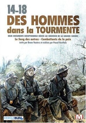 Des hommes dans la tourmente - (Grande Guerre 1914 - 1918) (b/w)