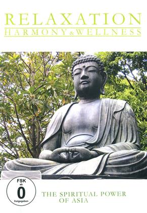 Relaxation, Harmony & Wellness - Feel the spiritual power of Asia