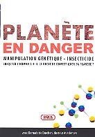Planète en danger - Manipulation génétique - Insecticide