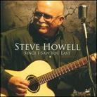 Steve Howell - Since I Saw You Last