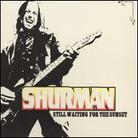 Shurman - Still Waiting For The Sunset