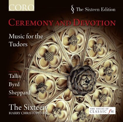 Harry Christophers & The Sixteen - Ceremony & Devotion: Music For The Tudor