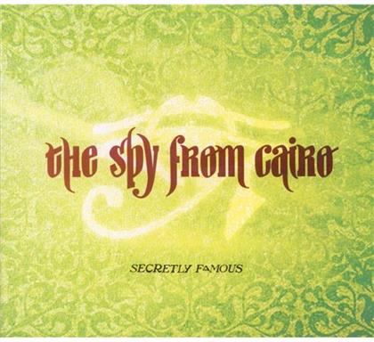 Spy From Cairo - Secretly Famous