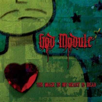 God Module - Magic In My Heart Is Dead