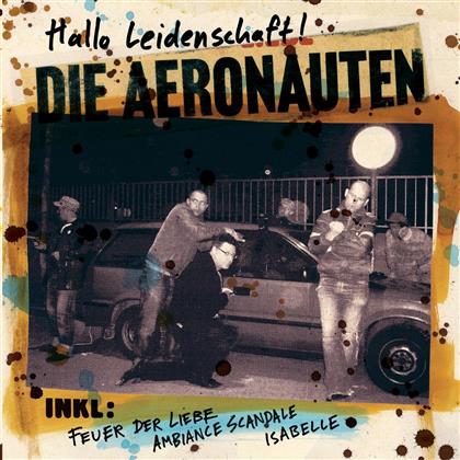 Die Aeronauten - Hallo Leidenschaft
