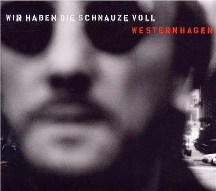 Westernhagen (Marius Müller) - Wir Haben Die Schnauze Voll