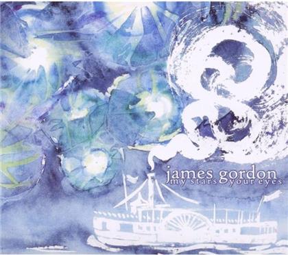James Gordon - My Stars Your Eyes