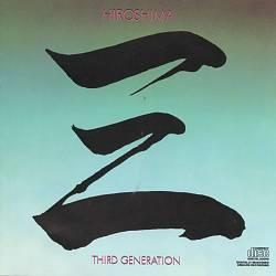 Hiroshima - Third Generation