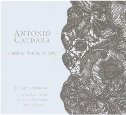La Gioia Armonica & Antonio Caldara (1670-1736) - Cantate, Sonate Ed Arie