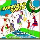 Bandiera Gialla - Concerto