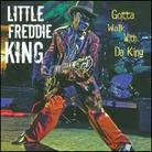 Little Freddie King - Gotta Walk Da King